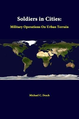 Soldiers in Cities: Military Operations on Urban Terrain by Institute, Strategic Studies