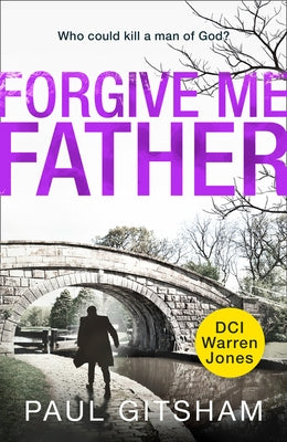 Forgive Me Father by Gitsham, Paul