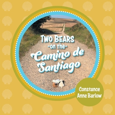Two Bears on the Camino de Santiago by Barlow, Constance Anne