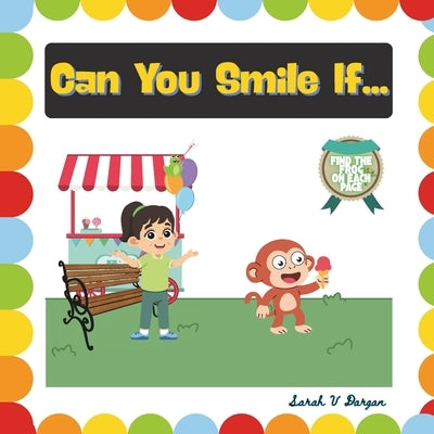 Can You Smile If...: Overcome Sadness with a Smile by Dargan, Sarah V.