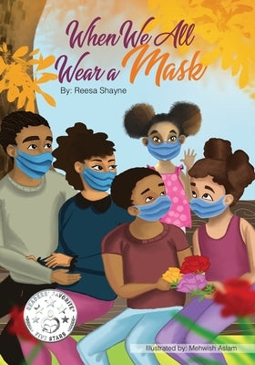 When We All Wear A Mask by Shayne, Reesa