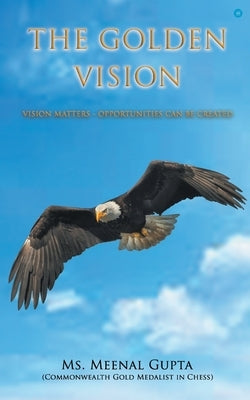 The Golden Vision by , Gupta Meenal