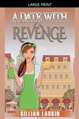 A Date With Revenge by Larkin, Gillian