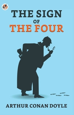 The Sign of the Four by Conan, Arthur Doyle