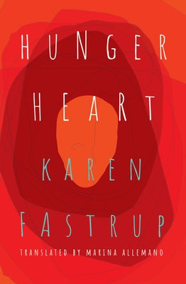Hunger Heart by Fastrup, Karen