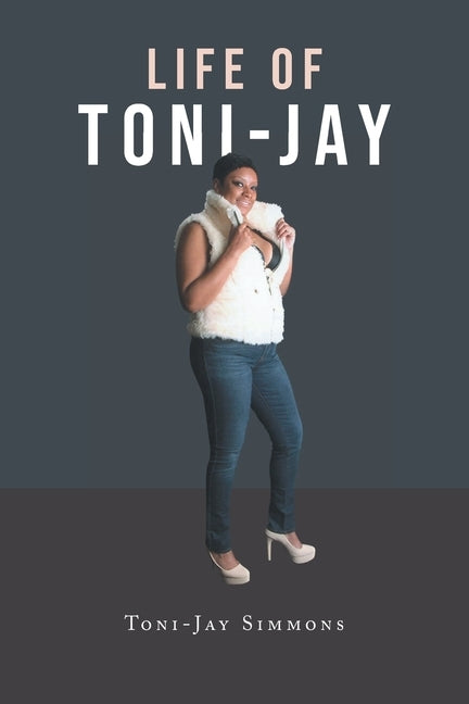 Life of Toni-Jay by Simmons, Toni-Jay
