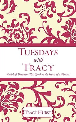 Tuesdays With Tracy by Hurst, Tracy