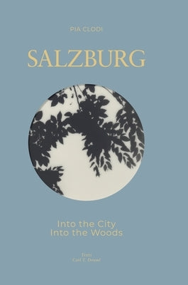 SALZBURG - Into The City / Into the Woods by Clodi, Pia