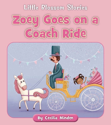 Zoey Goes on a Coach Ride by Minden, Cecilia