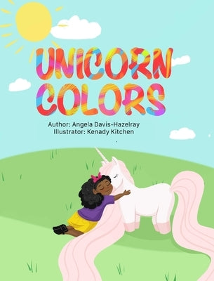 Unicorn Colors by Davis Hazelray, Angela