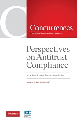 Perspectives on Antitrust Compliance by Riley, Anne