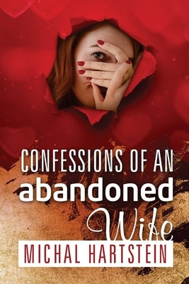 Confession of an Abandoned Wife by Hartstein, Michal