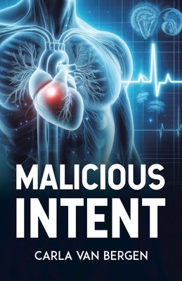 Malicious Intent by Van Bergen, Carla