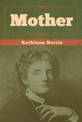Mother by Norris, Kathleen
