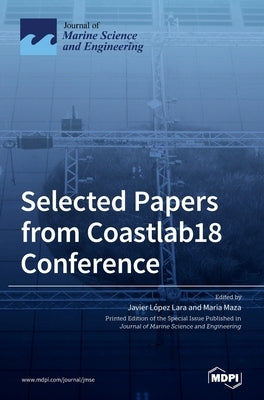 Selected Papers from Coastlab18 Conference by Lara, Javier López