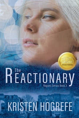 The Reactionary by Hogrefe, Kristen