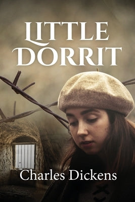 Little Dorrit (ANNOTATED) by Dickens, Charles