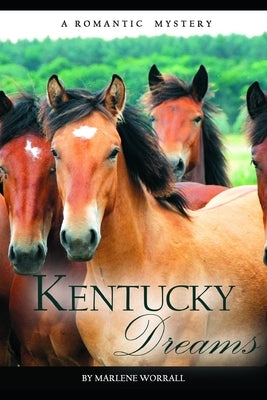 Kentucky Dreams by Worrall, Marlene