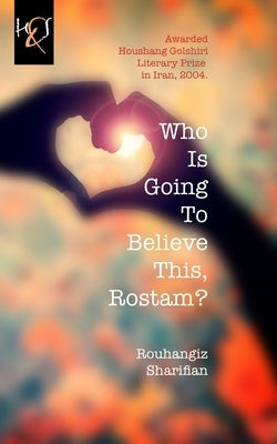 Who Is Going To Believe This, Rostam? by Khonji, Lotfali