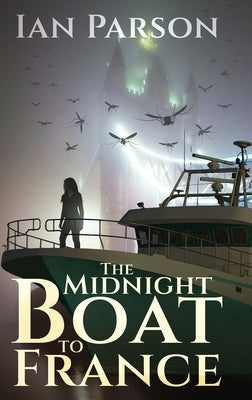 The Midnight Boat to France by Parson, Ian