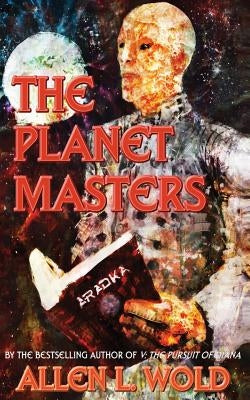 The Planet Masters by Wold, Allen L.