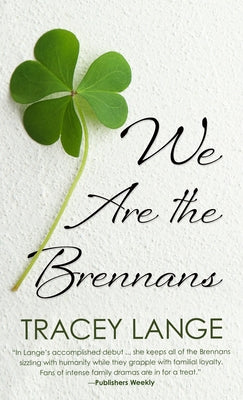 We Are the Brennans by Lange, Tracey