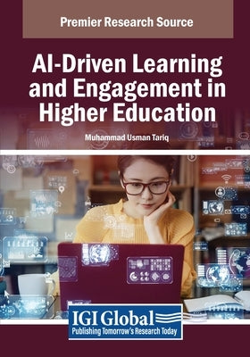 AI-Driven Learning and Engagement in Higher Education by Tariq, Muhammad Usman
