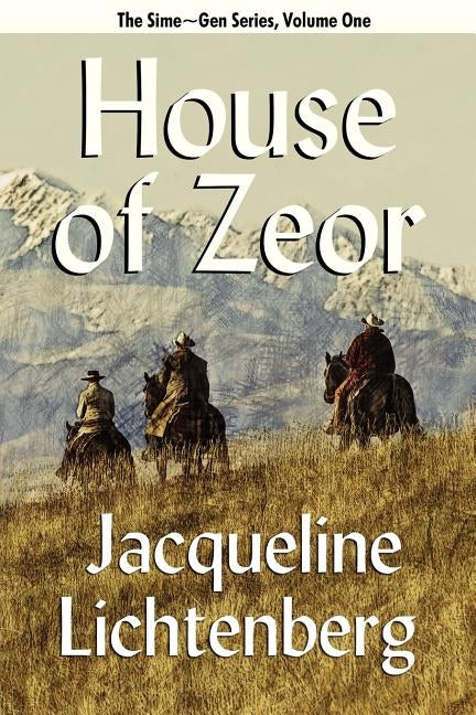 House of Zeor: Sime Gen, Book One by Lichtenberg, Jacqueline