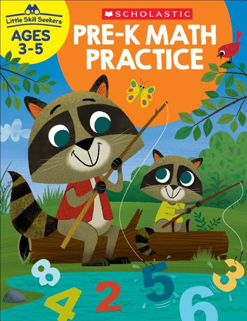 Little Skill Seekers: Pre-K Math Practice by Scholastic