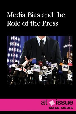 Media Bias and the Role of the Press by Doyle, Eamon