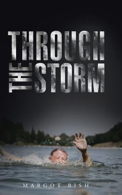 Through the Storm by Bish, Margot