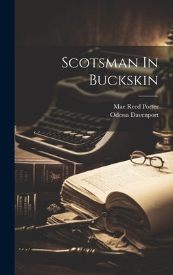 Scotsman In Buckskin by Porter, Mae Reed