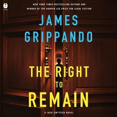 The Right to Remain by Grippando, James