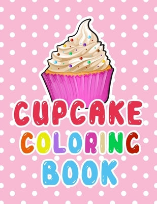 cupcake coloring book for kids: Coloring page with cupcake by Handaoui, Ilyas Khalil