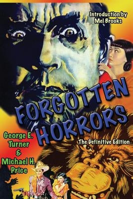 Forgotten Horrors: The Definitive Edition by Turner, George