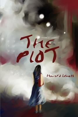 The Plot by Losness, Howard a.