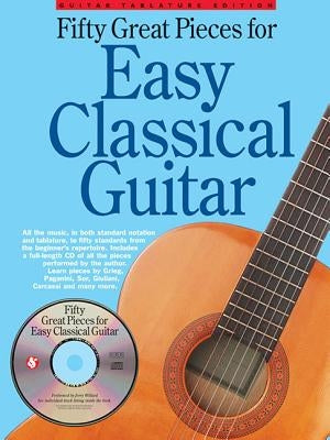 Fifty Great Pieces for Easy Classical Guitar by Hal Leonard Corp