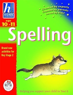 Hodder Home Learning: Age 10-11 Spelling by Whiteford, Rhona