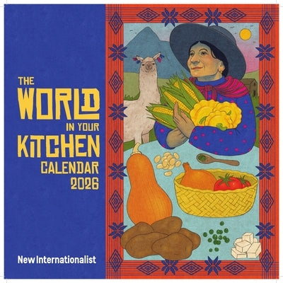 World in Your Kitchen Calendar 2026 by New Internationalist