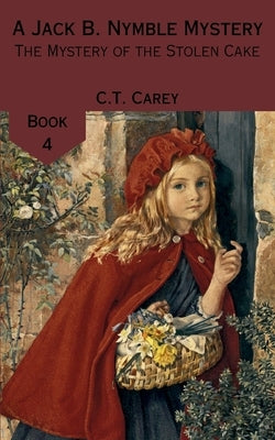 The Mystery of the Stolen Cake by Carey, C. T.