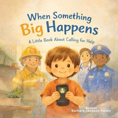 When Something Big Happens by Jackson-Haney, Barbara