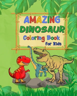 Amazing Dinosaur Alphabet Coloring Book For Kids: 53 Epic Pages To Explore Unique Dinosaurs From A to Z & Trace Their Names by Bern, Jolly