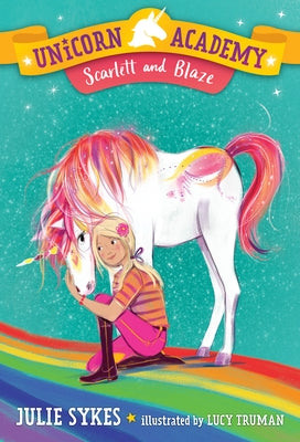 Unicorn Academy #2: Scarlett and Blaze by Sykes, Julie