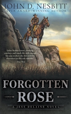 Forgotten Rose: A Jess Delaine Western Mystery by Nesbitt, John D.
