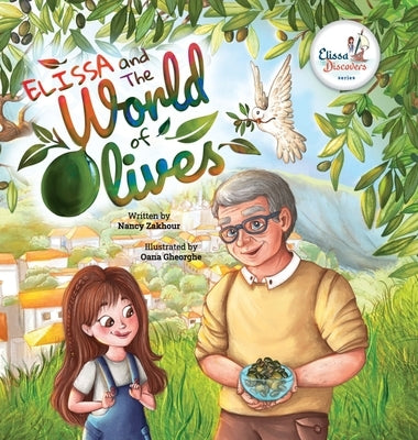 Elissa and The World of Olives by Zakhour, Nancy