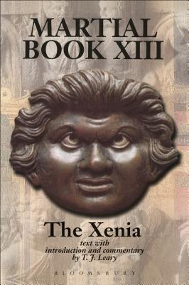 Martial XIII: The Xenia by Leary, T. J.