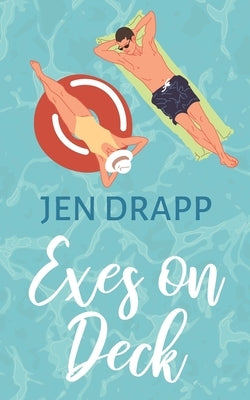 Exes On Deck by Drapp, Jen