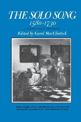 The Solo Song: 1580-1730 by MacClintock, Carol