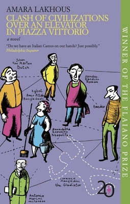 Clash of Civilizations Over an Elevator in Piazza Vittorio by Lakhous, Amara