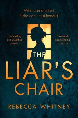 The Liar's Chair by Whitney, Rebecca